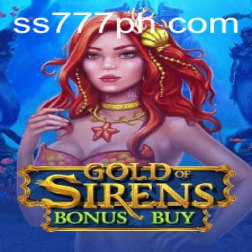 GoldofSirensBonusBuy: A Dive into the New Gaming Sensation Inspired by SS 777