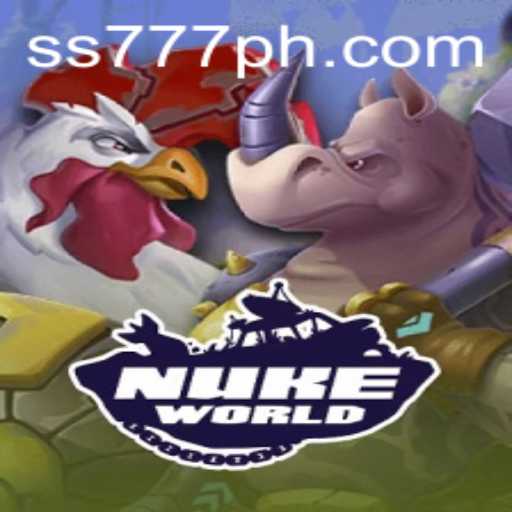 Exploring the Fascinating World of NukeWorld: A Deep Dive into the SS 777 Edition