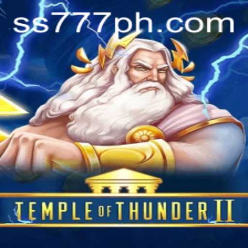 The Thrilling World of TempleofThunderII: A Comprehensive Guide to SS 777